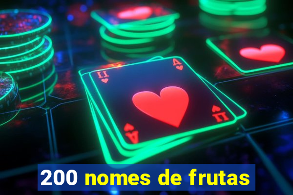 200 nomes de frutas